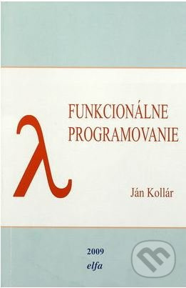 Funkcionálne programovanie - Ján Kollár - kniha z kategorie Vysoké školy