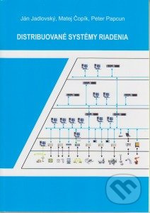 Distribuované systémy riadenia - Ján Jadlovský - kniha z kategorie Vysoké školy