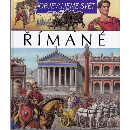 Římané - Objevujeme svět