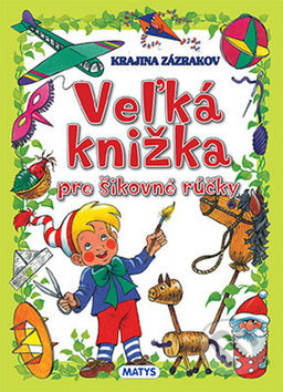 Veľká knižka pre šikovné rúčky (Krajina zázrakov) - kniha z kategorie Omalovánky, vystřihovánky, papír