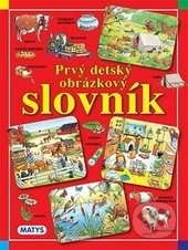 Prvý detský obrázkový slovník - kniha z kategorie Pro děti