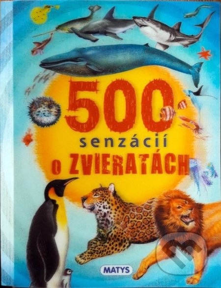 500 senzácií o zvieratách - kniha z kategorie Naučné knihy