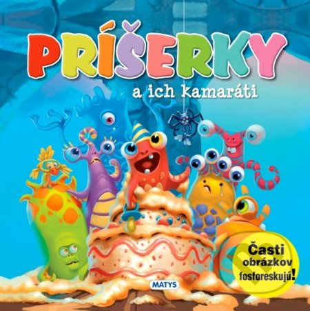 Príšerky a ich kamaráti (Časti obrázkov fosforeskujú) - kniha z kategorie Beletrie pro děti