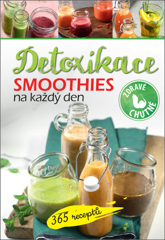 Smoothies na každý den: Detoxikace (365 receptů) - kniha z kategorie Diety a zdravá výživa