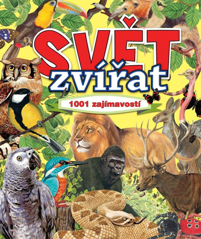 Svět zvířat 1001 zajímavostí