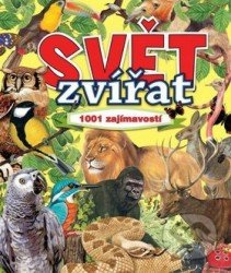 Svět zvířat 1001 zajímavostí