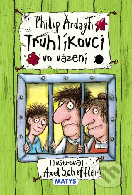 Truhlíkovci vo väzení - Philip Ardagh, Axel Scheffler (Ilustrácie) - kniha z kategorie Beletrie pro děti