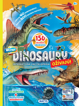 Dinosaury ožívajú! (150 úžasných objavov Rozšírená realita Aplikácia zadarmo!) - kniha z kategorie Encyklopedie