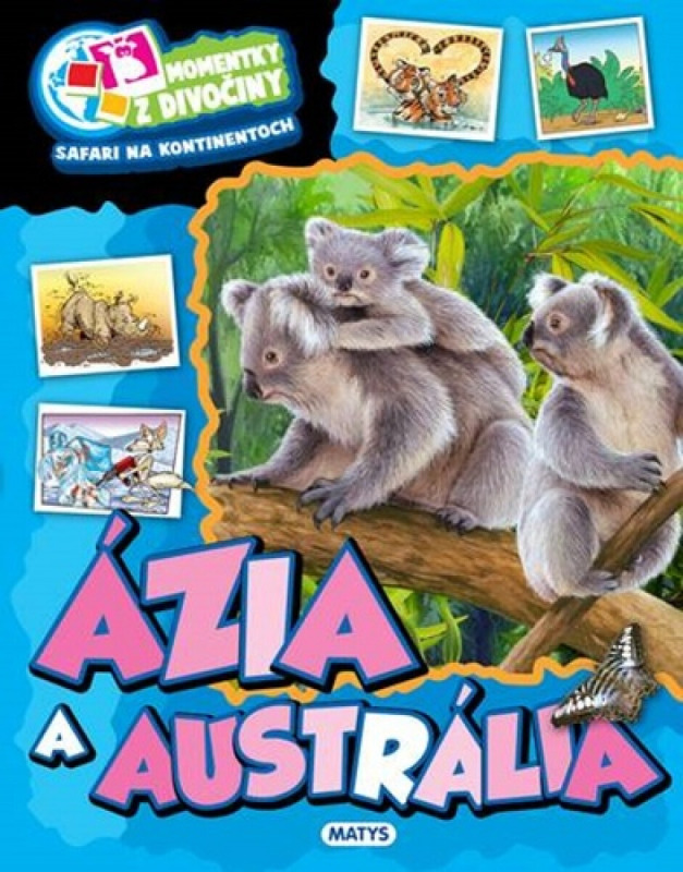 Momentky z divočiny – Ázia a Austrália - kniha z kategorie Pro děti