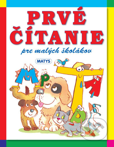 Prvé čítanie pre malých školákov - Adolf Dudek (Ilustrácie) - kniha z kategorie Pro děti