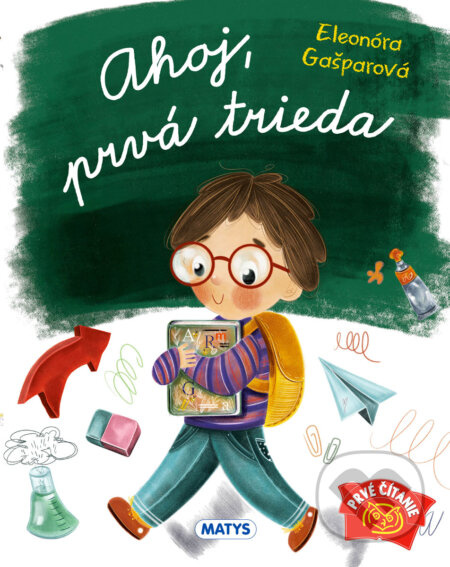Ahoj, prvá trieda - Eleonóra Gašparová, Michaela Šefranková (ilustrátor) - kniha z kategorie Beletrie pro děti