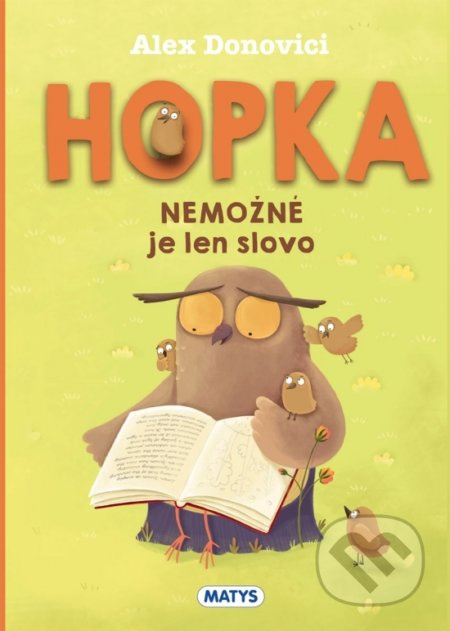 Hopka – Nemožné je len slovo - Alex Donovici, Stela Damaschin-Popa (Ilustrátor) - kniha z kategorie Naučné knihy