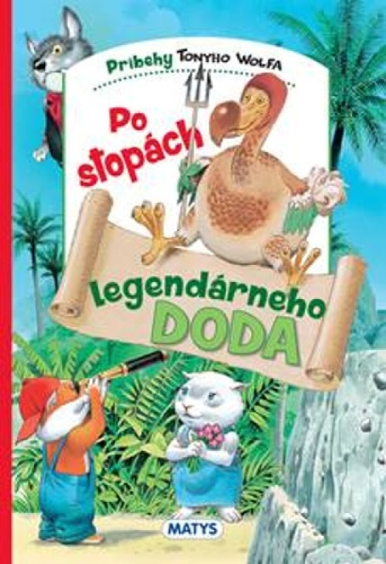 Po stopách legendárneho Doda - Tony Wolf - kniha z kategorie Pohádky