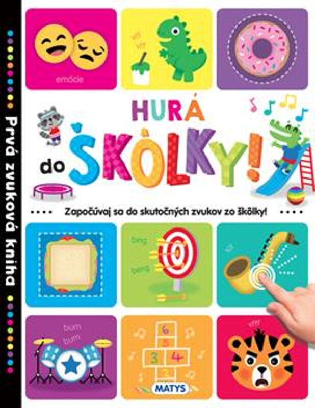 Prvá zvuková kniha – Hurá do škôlky! - kniha z kategorie Pro děti