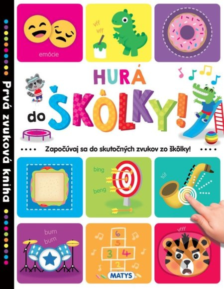 Prvá zvuková kniha – Hurá do škôlky! - kniha z kategorie Pro děti