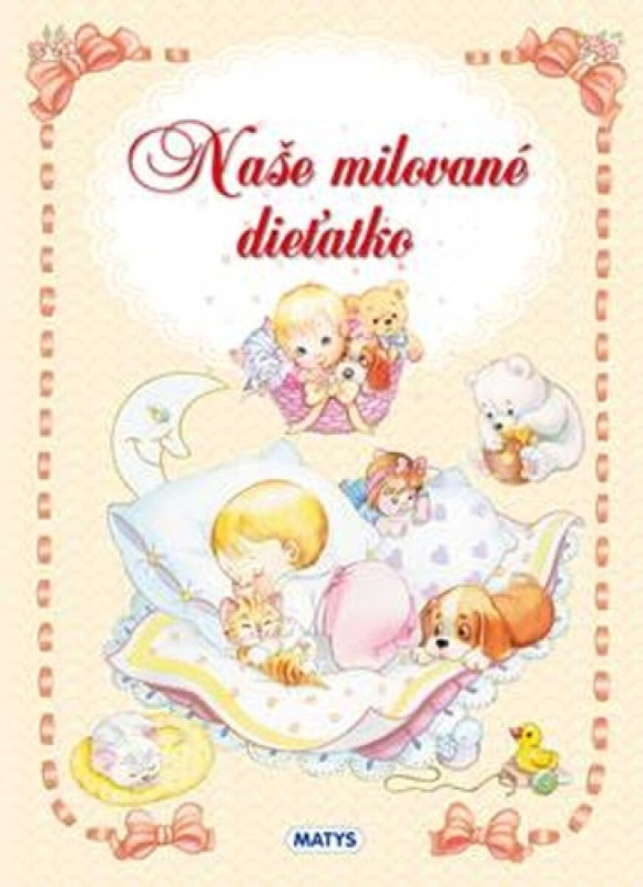 Naše milované dieťatko - kniha z kategorie Památníky, deníky