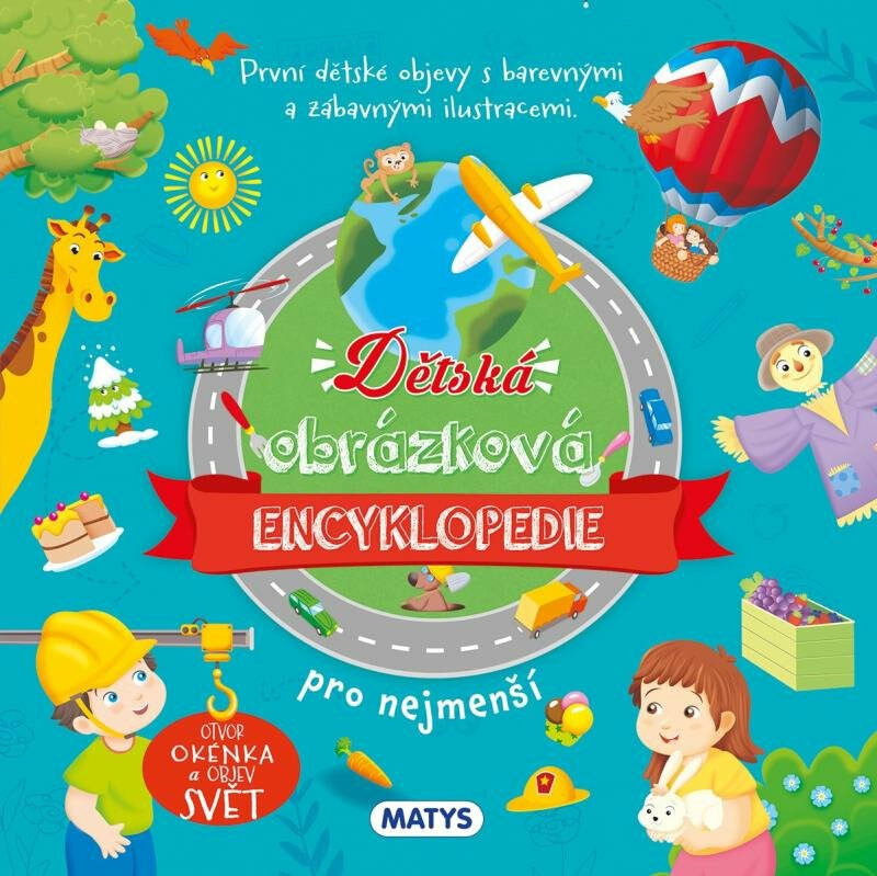 Dětská obrázková encyklopedie pro nejmenší Vydavateľstvo MATYS s.r.o.