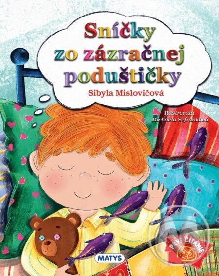 Sníčky zo zázračnej poduštičky - Sibyla Mislovičová, Michalea Šefranková (Ilustrátor) - kniha z kategorie Pro děti