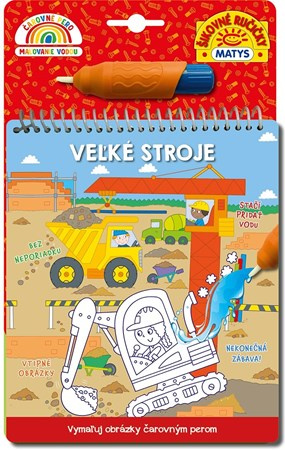 Čarovné pero: Veľké stroje (vymaľuj obrázky čarovným perom) - kniha z kategorie Omalovánky