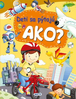 Deti sa pýtajú AKO? - autorov Kolektív - kniha z kategorie Encyklopedie