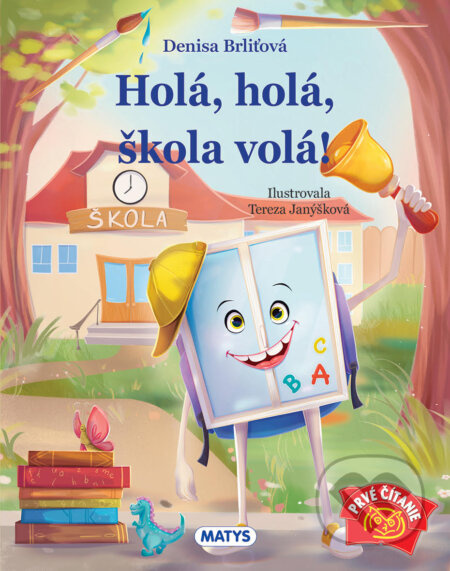 Hola, hola, škola volá! - Tereza Janýšková (ilustrátor), Denisa Brliťová - kniha z kategorie Beletrie pro děti