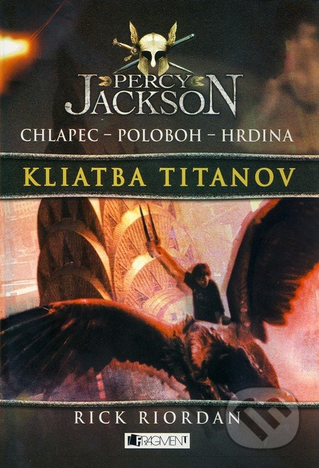 Percy Jackson 3: Kliatba Titanov - Rick Riordan - kniha z kategorie Pro děti