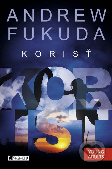 Korisť - Andrew Fukuda - kniha z kategorie Sci-fi, fantasy a komiksy