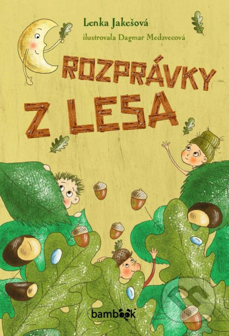 Rozprávky z lesa - Lenka Jakešová,  Dagmar Medzvecová (ilustrátor) - kniha z kategorie Pro děti