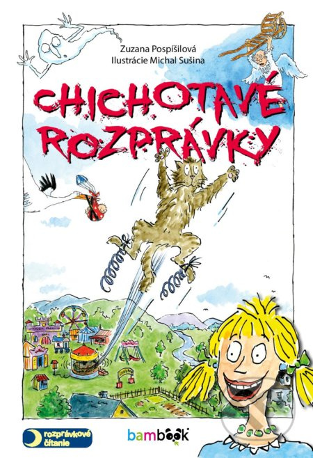 Chichotavé rozprávky - Michal Sušina (ilustrátor), Zuzana Pospíšilová - kniha z kategorie Pohádky