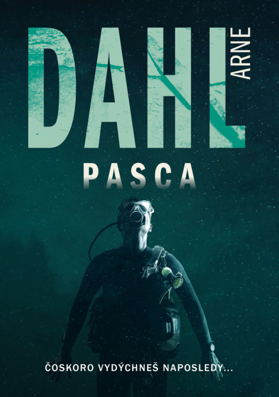 Pasca (Čoskoro vydýchneš naposledy...) - Arne Dahl - kniha z kategorie Detektivky, thrillery a horory
