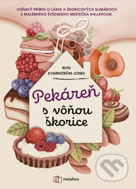 Pekáreň s vôňou škorice (Voňavý príbeh o láske a škoricových slimákoch z malebného švédskeho mestečka Halleholm) - kniha z kategorie Společenská…