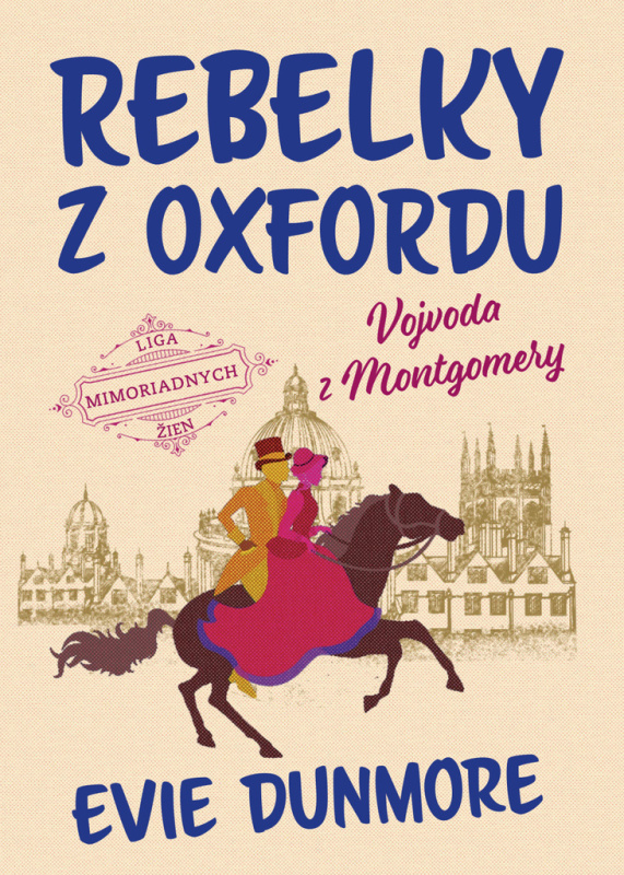 Rebelky z Oxfordu: Vojvoda z Montgomery - Evie Dunmore - kniha z kategorie Společenská beletrie