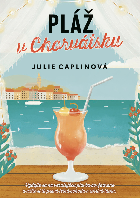 Pláž v Chorvátsku (Vydajte sa na vzrušujúcu plavbu po Jadrane) - kniha z kategorie Společenská beletrie