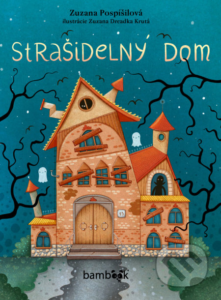 Strašidelný dom (Odhaľte tajomstvo strašidelného domu!) - kniha z kategorie Pro děti