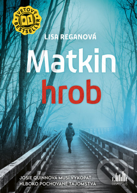 Matkin hrob (Josie Quinnová musí vykopať hlboko pochované tajomstvá) - kniha z kategorie Detektivky, thrillery a horory