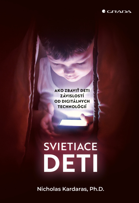 Svietiace deti (Ako zbaviť deti závislostí od digitálnych technológií) - kniha z kategorie Vývojová psychologie