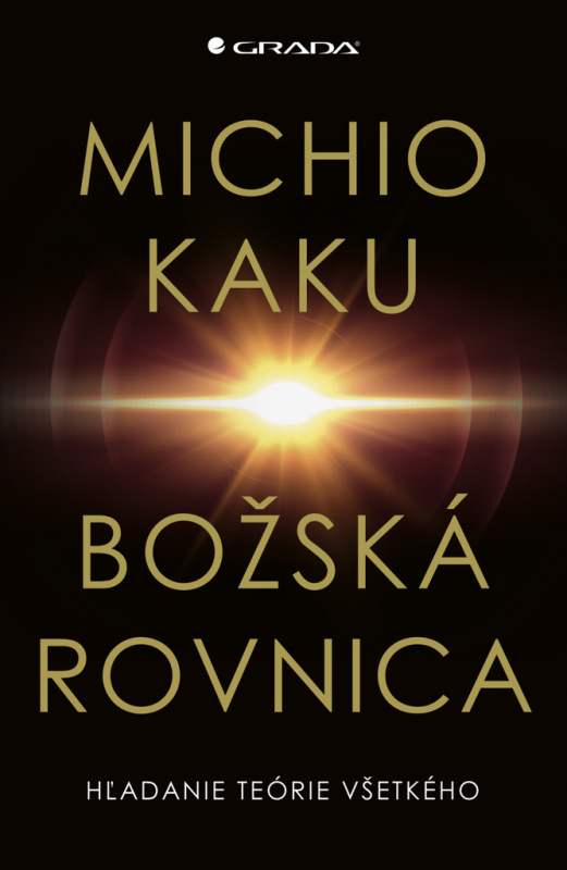 Božská rovnica (Hľadanie teórie všetkého) - Michio Kaku - kniha z kategorie Fyzika