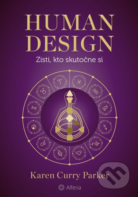 Human design (Zisti, kto skutočne si) - Karen Curry Parker - kniha z kategorie Seberozvoj