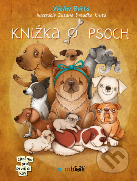 Knižka o psoch (Zabavte sa s príbehmi o psíkoch!) - Václav Bárta, Zuzana Dreadka Krutá (ilustrátor) - kniha z kategorie Pro děti