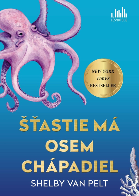 Šťastie má osem chápadiel (Očarujúci príbeh o strhujúcom priateľstve osamelej ženy s chobotnicou) - kniha z kategorie Společenská beletrie