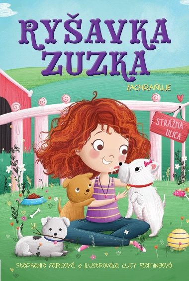 Ryšavka Zuzka zachraňuje (Rozkošný príbeh o malej smelej červenovláske a jej láske k psíkom) - kniha z kategorie Beletrie pro děti
