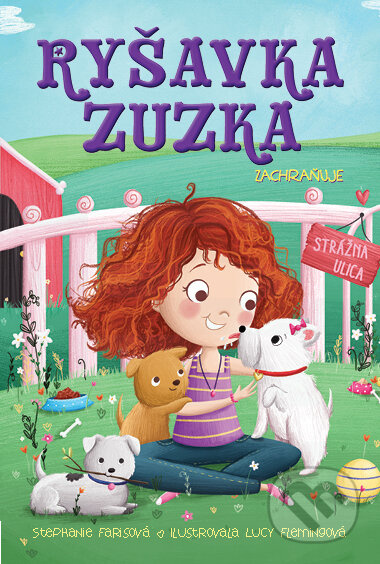 Ryšavka Zuzka zachraňuje (Rozkošný príbeh o malej smelej červenovláske a jej láske k psíkom) - kniha z kategorie Beletrie pro děti