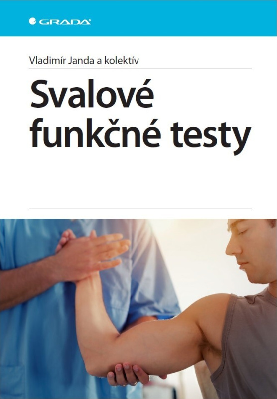 Svalové funkčné testy (Úspešná publikácia pre fyzioterapeutov a rehabilitačných) - kniha z kategorie Alternativní medicína