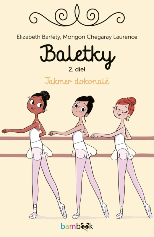 Baletky - Takmer dokonalé (Veselá baletná partička prichádza s ďalším dobrodružstvom) - kniha z kategorie Pro děti