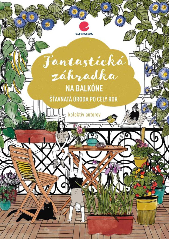 Fantastická záhradka na balkóne ( Šťavnatá úroda po celý rok) - kniha z kategorie Dům, byt a zahrada