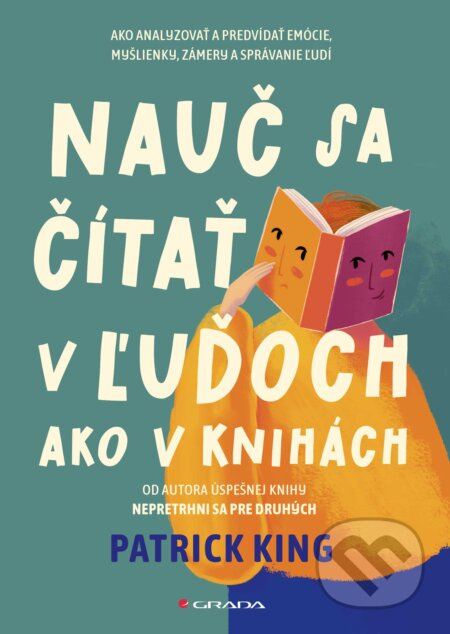 Nauč sa čítať v ľuďoch ako v knihách (Ako predvídať správanie ľudí)