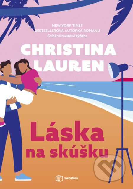 Láska na skúšku (Čo ak kvôli zmluve nemôžete chodiť s mužom, po ktorom túžite?) - kniha z kategorie Romantická