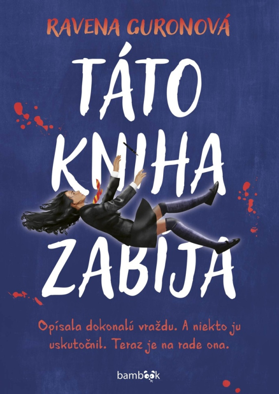 Táto kniha zabíja (Opísala dokonalú vraždu. A niekto ju uskutočnil. Teraz je na rade ona.) - kniha z kategorie Beletrie pro děti