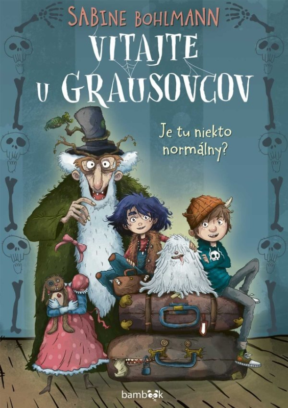 Vitajte u Grausovcov (Je tu niekto normálny?) - Sabine Bohlmann - kniha z kategorie Fantasy
