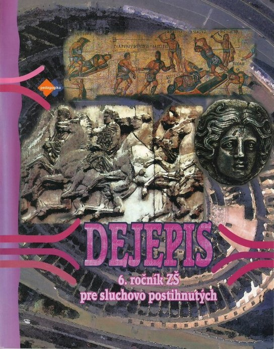 Dejepis pre 6. ročník ZŠ pre sluchovo postihnutých -  RNDr. Samuel Jovankovič